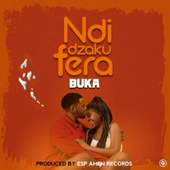 Buka - Ndidzakufera [Prod By ESP Amen Records]