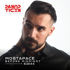 Panopticon w/Mostapace  - Before Midnight S2E44