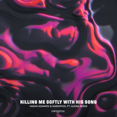 Killing Me Softly with His Song (feat. Alena Roxis)