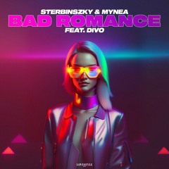 STERBINSZKY & MYNEA feat. DIVO - BAD ROMANCE (cover of Lady Gaga)
