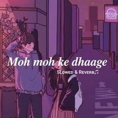 Moh Moh ke Dhaage _ Papon _ Slowed _ Reverb _ The 3am Cafe.