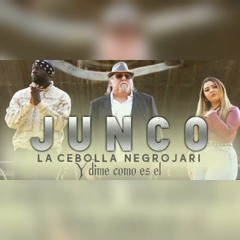 Junco, La Cebolla & Negro Jari - Y Dime Cómo Es Él (Jose Tena Rumbaton Edit 2022)