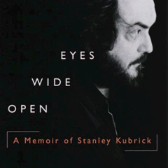 [VIEW] EBOOK 💗 Eyes Wide Open: A Memoir of Stanley Kubrick by  Frederic Raphael KIND