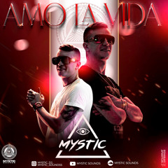 AMO LA VIDA - MYSTIC DJ