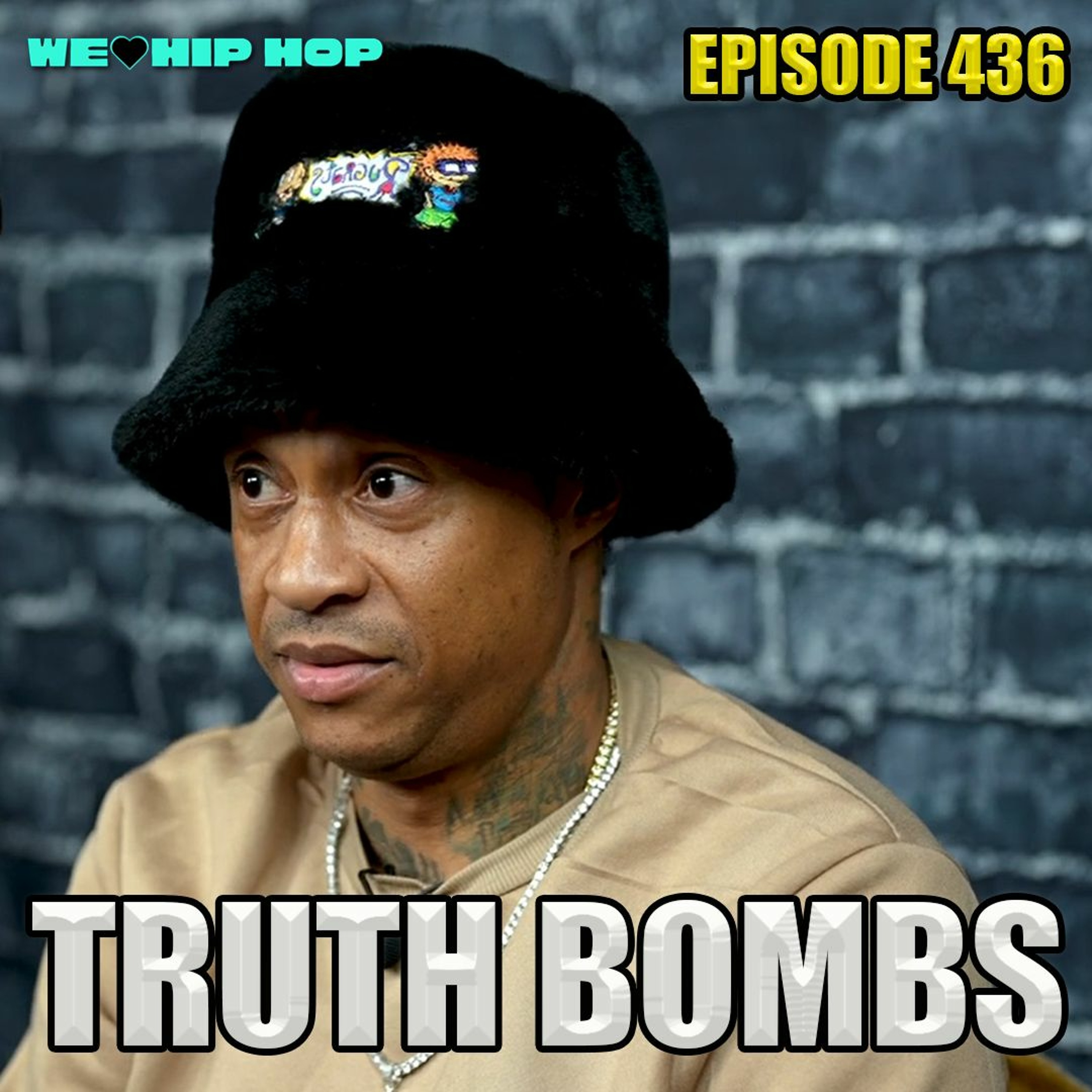 Episode 436 | Truth Bombs | We Love Hip Hop Podcast