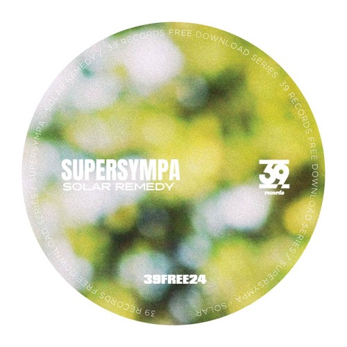 [Free DL] Supersympa - Solar Remedy (Glam Hell´s Party Rework) (39FREE24)