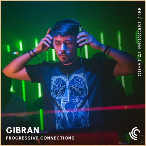 Gibran | Progressive Connections #188