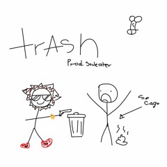 Trash (Prod.Souleater)