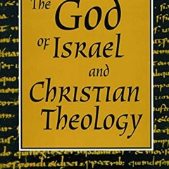 [VIEW] EBOOK ✔️ The God of Israel and Christian Theology by  R. Kendall Soulen KINDLE