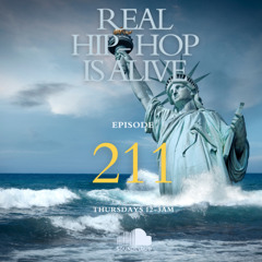 Real Hip-Hop Is Alive: Show 211