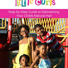 View KINDLE 🖌️ Mommy's Little Curls: Step-by-Step Guide to Maintaining Your Child’s