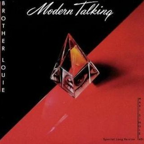 SHE'S ALL I THINK ABOUT  ( OVER 'BROTHER LOUIE' "MODERN TALKING"