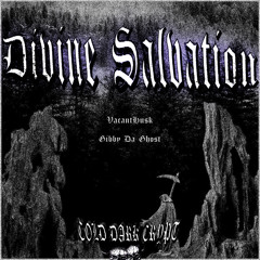 DIVINE SALVATION (PROD. GIBBY DA GHOST)