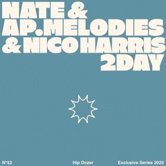 nate & ap.melodies & Nico Harris - 2day