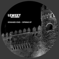 TC Premiere: Edward Esid - Spring [ Leweet Records ]