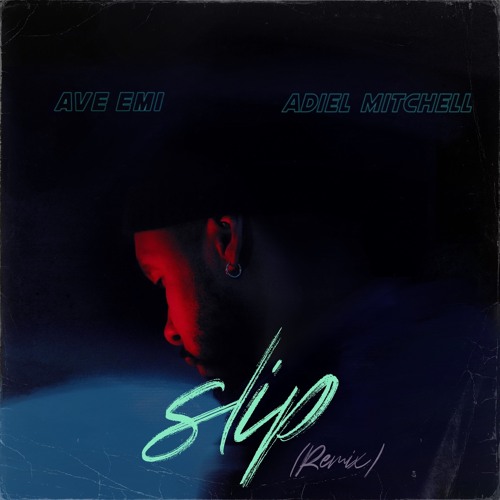 Ave Emi - Slip Remix (ft. Adiel Mitchell )