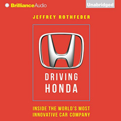 Read EBOOK 💕 Driving Honda: Inside the World’s Most Innovative Car Company by  Jeffr