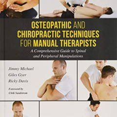 View EBOOK ✔️ Osteopathic and Chiropractic Techniques for Manual Therapists: A Compre