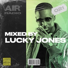 AIR RADIO #021 | MIXED BY LUCKY JONES