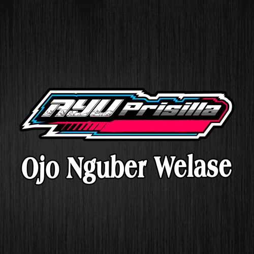 Stream Ojo Nguber Welase by Ayu Prisilla Official Listen online for Stream Ojo Nguber Welase by Ayu Prisilla Official Listen online for