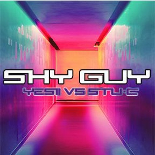 Shy Guy - Yesaii Vs Stu - C Uk Bounce Mix