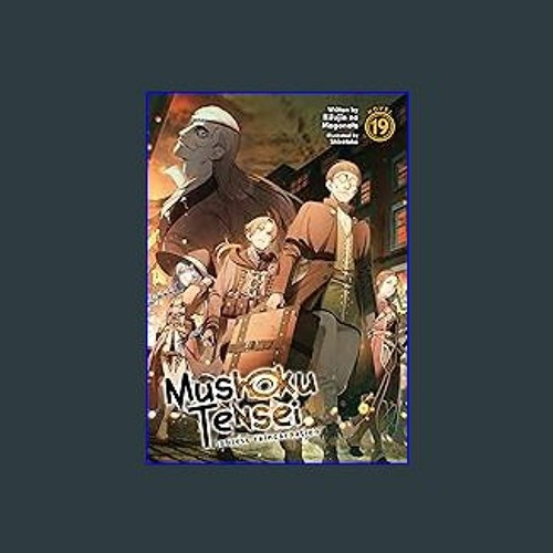 Mushoku Tensei: Jobless Reincarnation (Light Novel) Vol. 19