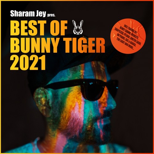 BEST OF BUNNY TIGER 2021 (Mixed By Sharam Jey) [FREE DOWNLOAD]