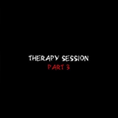 Therapy Session Part 3