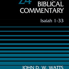 View KINDLE 🗂️ Isaiah 1-33, Volume 24: Revised Edition (24) (Word Biblical Commentar
