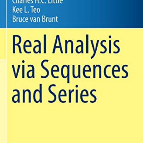 [VIEW] PDF √ Real Analysis via Sequences and Series (Undergraduate Texts in Mathemati