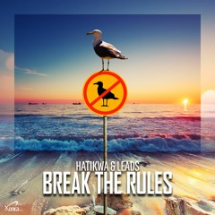 Hatikwa & Leads - Break The Rules **Preview**