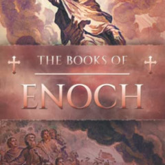 [VIEW] PDF 📘 The Books of Enoch: The Ancient Apocryphal Books: Fallen Angels, Giants