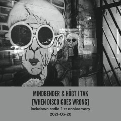 When Disco Goes Wrong - Lock Down Radio - 1st Anniversary Special