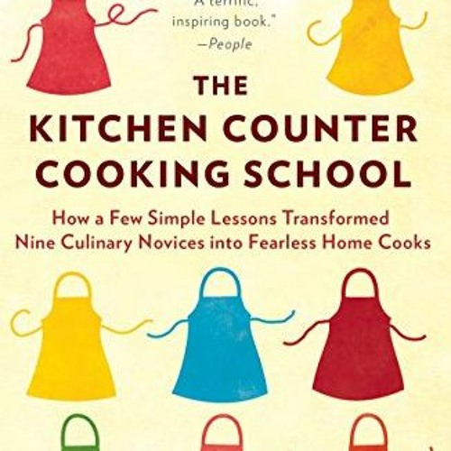 Stream = The Kitchen Counter Cooking School, How a Few Simple Lessons