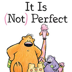 GET EPUB 📝 It Is Not Perfect (You Are Not Small Book 5) by  Anna Kang &  Christopher