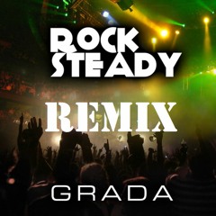 Gianni Coletti, Grada - Rock Steady (SAK,BENT Remix)