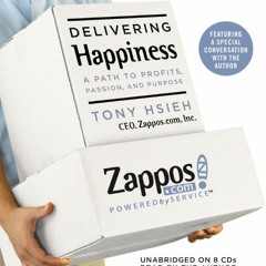 VIEW EBOOK EPUB KINDLE PDF Delivering Happiness: A Path to Profits, Passion, and Purpose by  Tony Hs