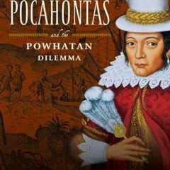 Read KINDLE 🧡 Pocahontas and the Powhatan Dilemma: The American Portraits Series by