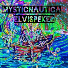 MYSTICNAUTICA - ELVISPEKER