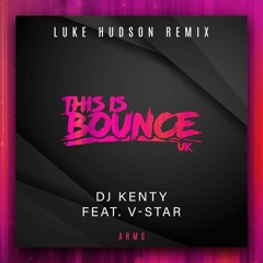 Dj Kenty ft. V-Star- Arms(Luke Hudson Remix)