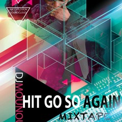 HIT GO SO AGAIN (MOUNOU JUICE XPLOSION)