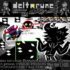 this torTHIS TORMWEMRFthis TOREMT A prison (dig) INSIDE PRISON [Deltaune: The 5Same Puppet]