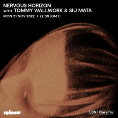 Nervous Horizon with Tommy Wallwork & Siu Mata - 21 Novmber 2022