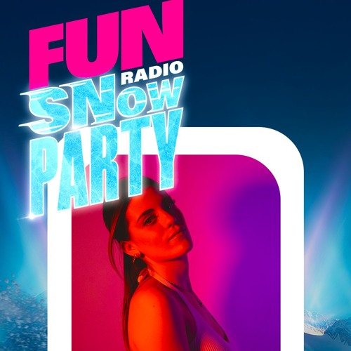 FUN RADIO SNOW PARTY