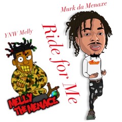 YNW Melly - Ride for Me ft.(Murk)