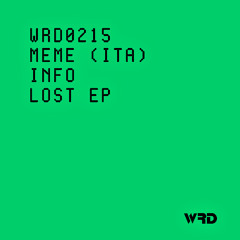 WRD215 - Meme (Ita) - Info Lost (Original Mix).