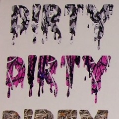 Dirty