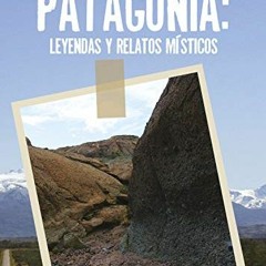 download EBOOK 📑 Patagonia: Leyendas y relatos místicos (Spanish Edition) by  Valdis