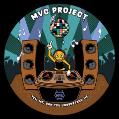 PREMIERE: MVC Project - Tell Me, Can You Understand Me [Hive Label]