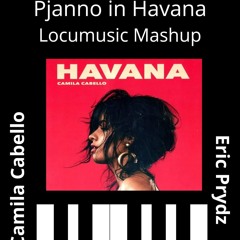 Pjanno In Havanna - Eric Prydz Ft. Camila Cabello (Locumusic Mashup)